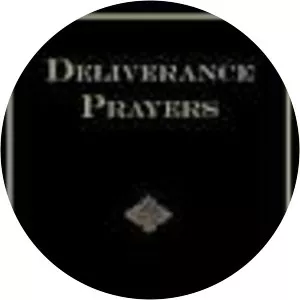 Deliverance Prayers: For Use by the Laity