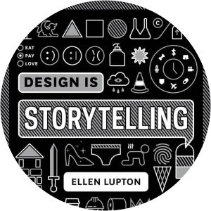 Design is Storytelling - Book by Ellen Lupton