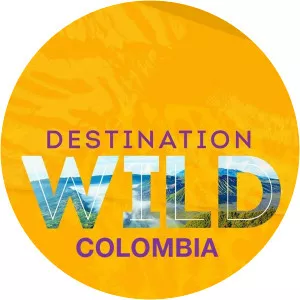 Destination Wild: Colombia - TV program