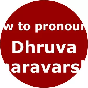 Dhruva Dharavarsha - Ruler