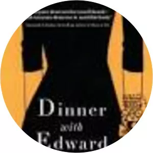 Dinner with Edward: A Story of an . . .
