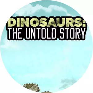 Dinosaurs: The Untold StorySince 2015