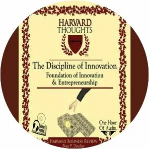 Discipline of Innovation