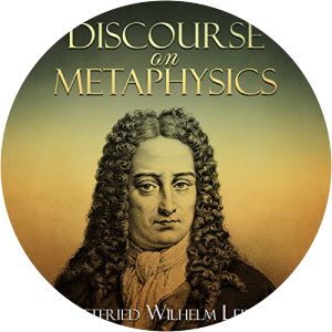 Discourse on Metaphysics - Book by Gottfried Wilhelm Leibniz