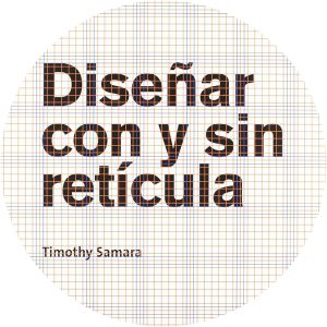 Disenar Con y Sin Reticula - Book by Timothy Samara