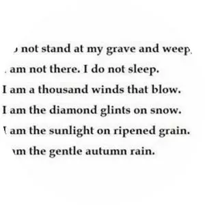 Do Not Stand at My Grave and Weep - Poem by Mary Elizabeth Frye