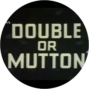 Double or Mutton - 1955 ‧ Short/Comedy ‧ 7 mins