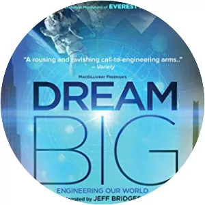 Dream Big: Engineering Our World - 2017 ‧ Short/Documentary ‧ 42 mins