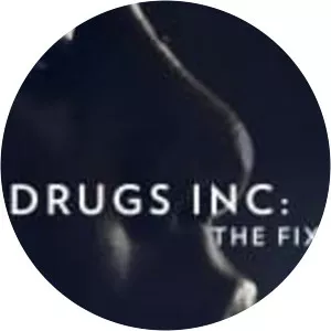 Drugs, Inc. : The Fix - TV program