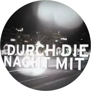 Durch die Nacht mit ...Since 2002