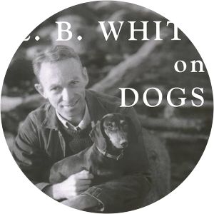 E. B. White on Dogs