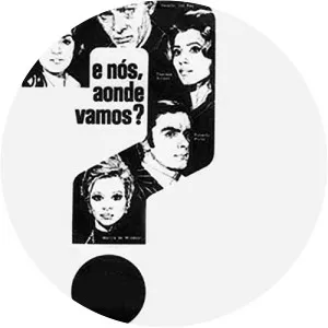 E Nós, Aonde Vamos?