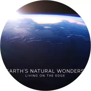 Earth's Natural Wonders: Living on the EdgeSince 2015