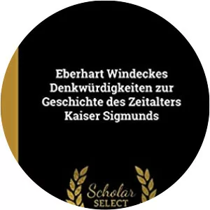 Eberhard Windecke - Biographer