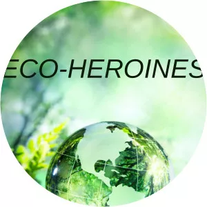 Eco-heroinesSince 2020