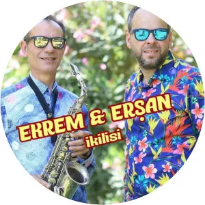 Ekrem and Erşan İkilisi - Musical artist
