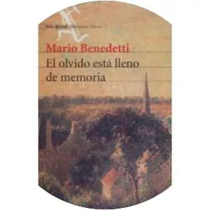 El Olvido Esta Lleno de Memoria (El . . .