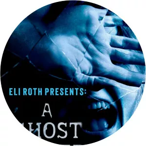 Eli Roth Presents: A Ghost Ruined My Life