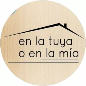 En la tuya o en la mía (Mi casa es la tuya)
