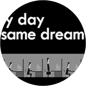 Every Day the Same Dream