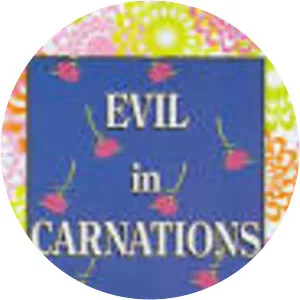 Evil in Carnations