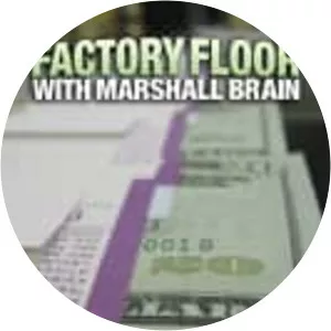 Factory Floor with Marshall Brain