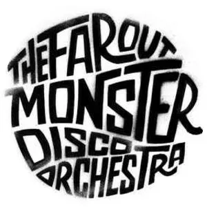 Far Out Monster Disco Orchestra