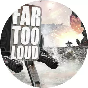 Far Too Loud