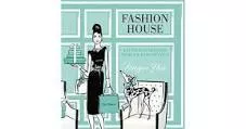Fashion House: Illustrated Interiors from . . .