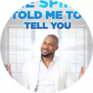 Finesse Mitchell: The Spirit Told Me To Tell YouSince 2018