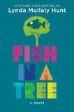 Fish in a Tree - Novel by Lynda Mullaly Hunt