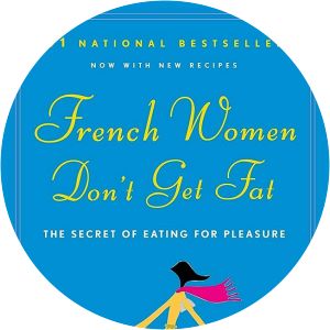 French Women Don't Get Fat - Book by Mireille Guiliano
