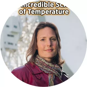 From Ice to Fire: The Incredible Science of Temperature2018