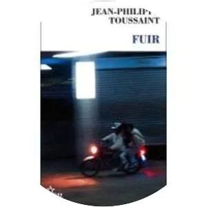 Fuir - Book by Jean-Philippe Toussaint