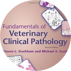 Fundamentals of Veterinary Clinical Pathology - Book by Michael A. Scott and Steven L. Stockham