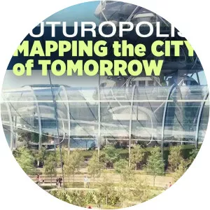 Futuropolis: Mapping the City of Tomorrow - TV program