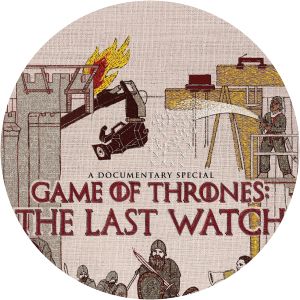 Game of Thrones: The Last Watch - 2019 ‧ Documentary