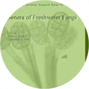 Genera of Freshwater Fungi Kevin D. Hyde - Book by Clement K. M. Tsui, Kevin D. Hyde, and Lei Cai