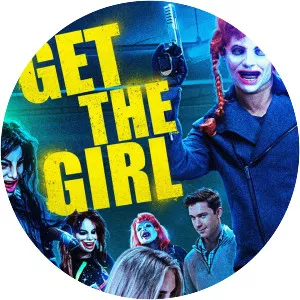 Get the Girl - 2017 ‧ Crime/Thriller ‧ 1h 28m