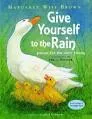 Give yourself to the rain