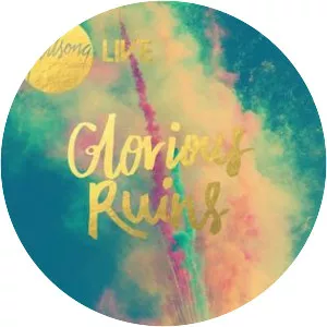 Glorious Ruins - Album by Hillsong Worship