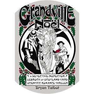 Grandville Noel Bryan Talbot