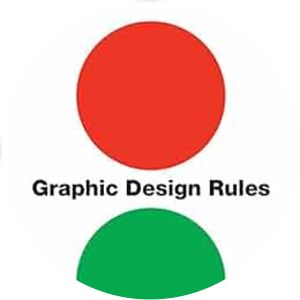 Graphic Design Rules: 365 Essential Design Dos and Don'ts