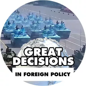Great Decisions in Foreign PolicySince 2009