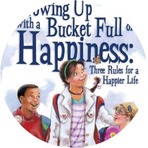 Growing Up with a Bucket Full of Happiness: Three Rules for a Happier Life