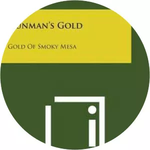 Gunman's Gold: Gold of Smoky Mesa Johnston McCulley