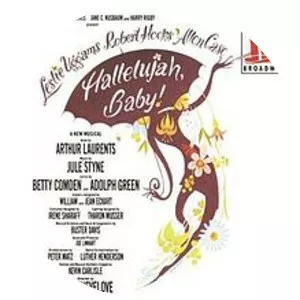 Hallelujah, Baby! - Musical by Arthur Laurents