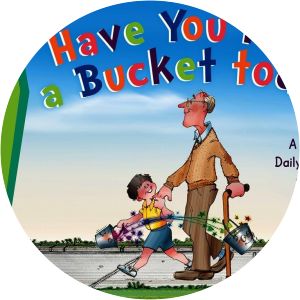 Have You Filled a Bucket Today?