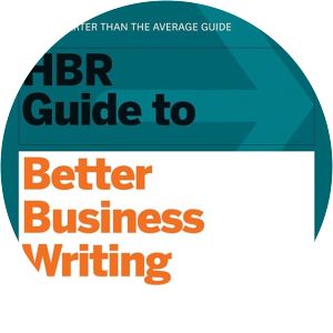 HBR Guide to Better Business Writing