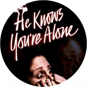 He Knows You're Alone